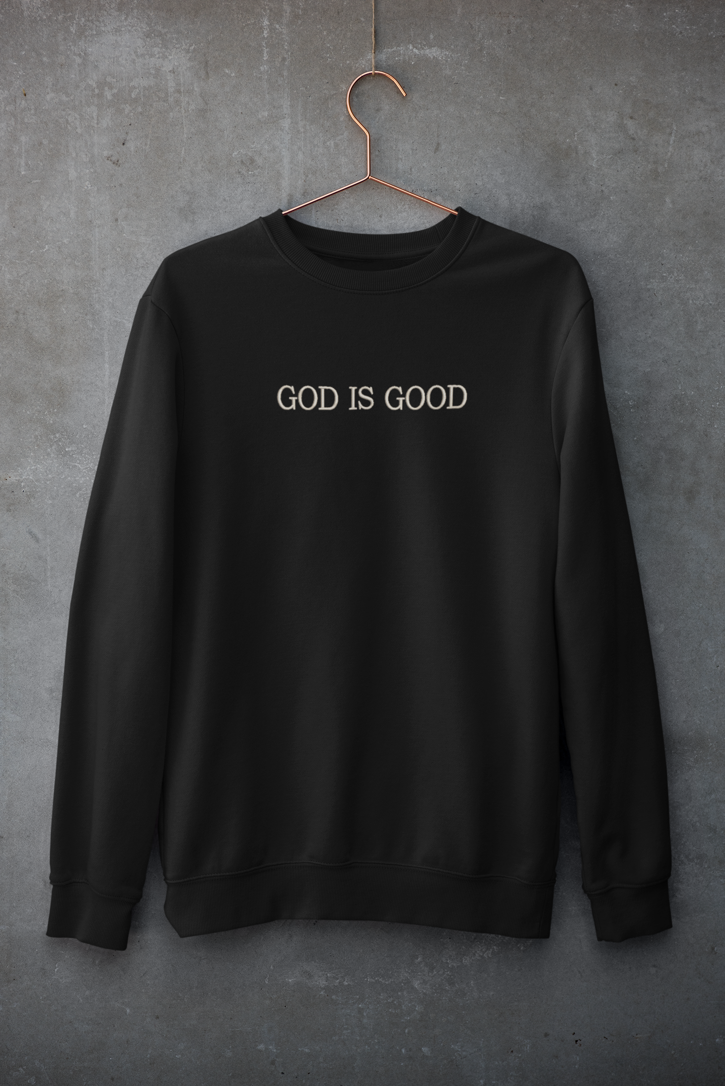 God Is Good Embroidery Unisex Sweatshirt