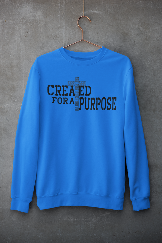 Created for a purpose Sweatshirt| Unisex Crewneck Sweatshirt| Graphic Design Crewneck Sweatshirt